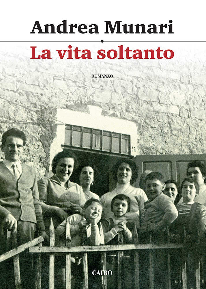 La vita soltanto, il romanzo esordio di Andrea Munari sulla forza delle donne