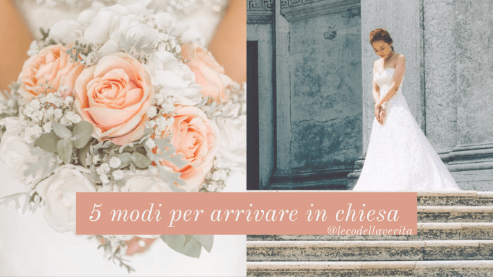 come arrivare in chiesa al matrimonio