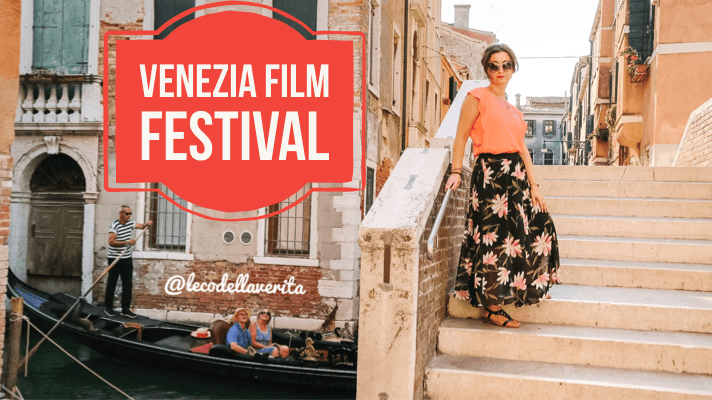 Venezia film festival, una città da visitare e amare