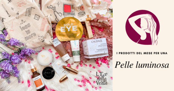 Come avere una pelle luminosa con i prodotti giusti