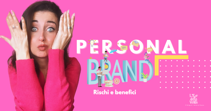 personal branding rischi e benefici
