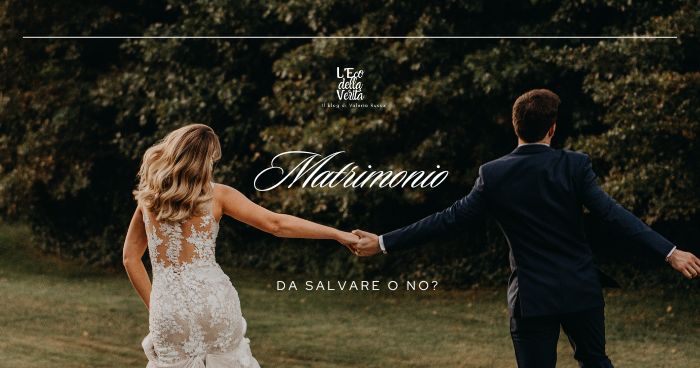 Quando vale la pena salvare un matrimonio? Scopri come capire se l’amore può rinascere