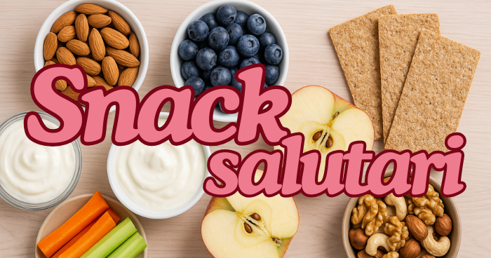 snack salutari per spezzare la fame
