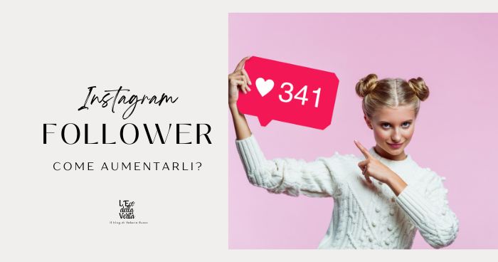 come aumentare follower instagram