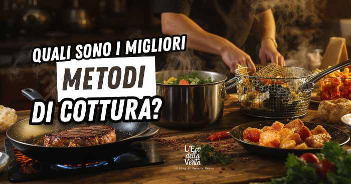 metodi di cottura migliori 